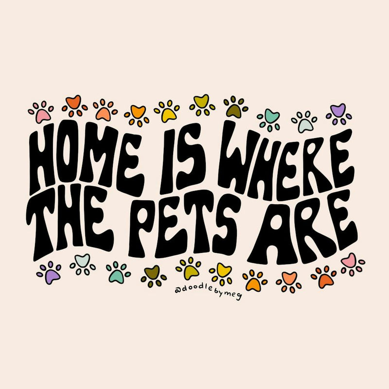 Home Is Where The Pets Are