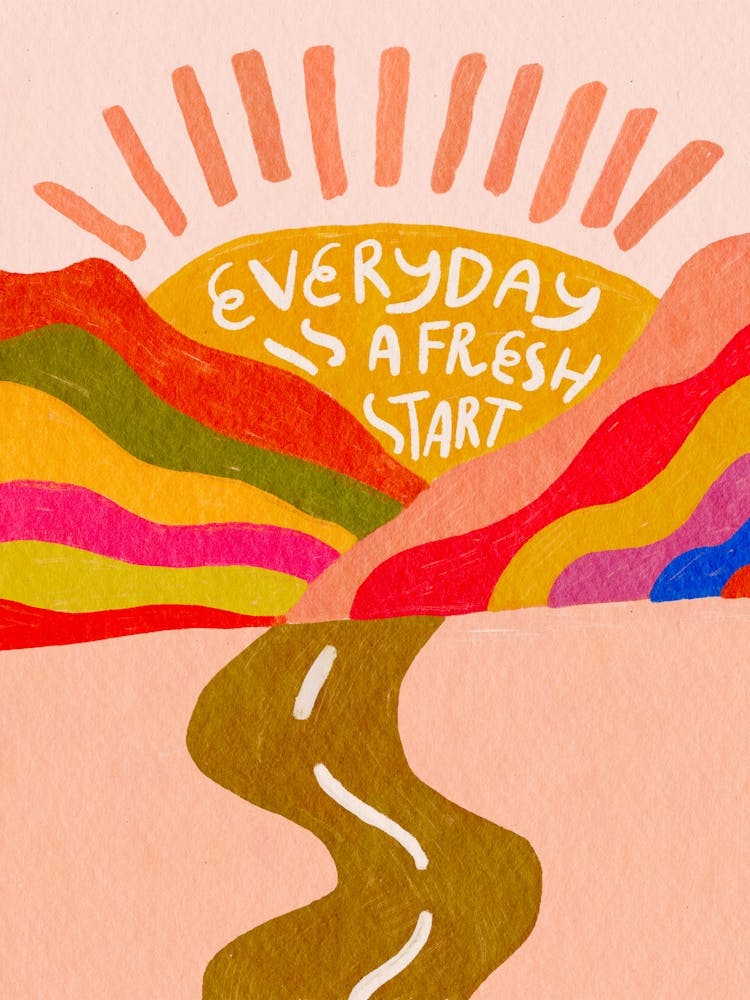 Everyday is A Fresh Start