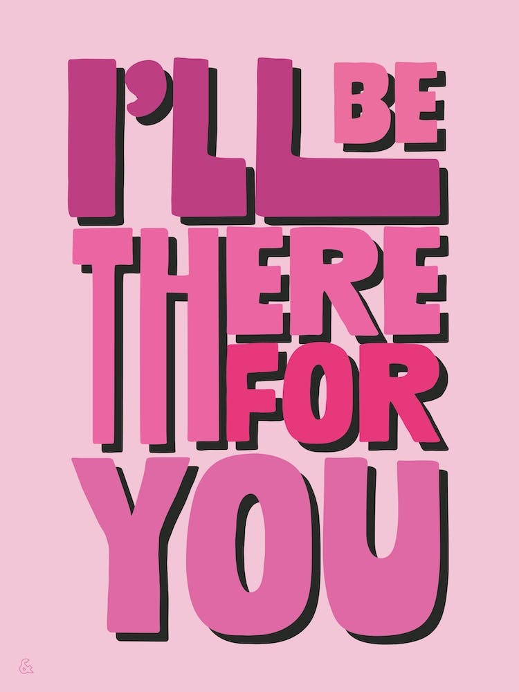 I Ll Be There For You