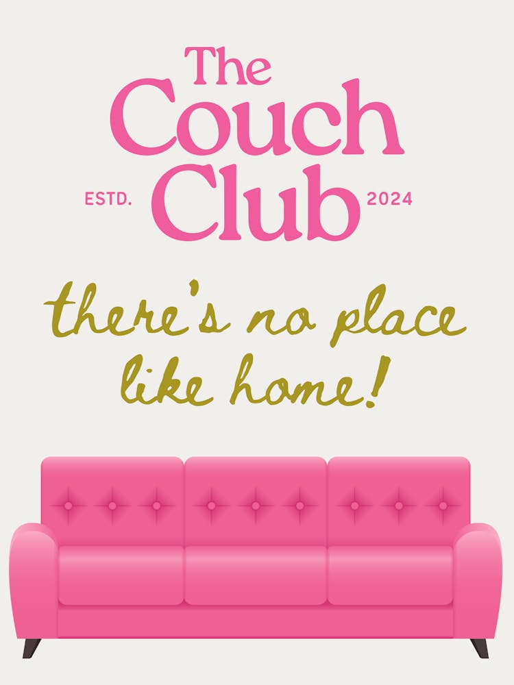 There’s no place like home couch club print