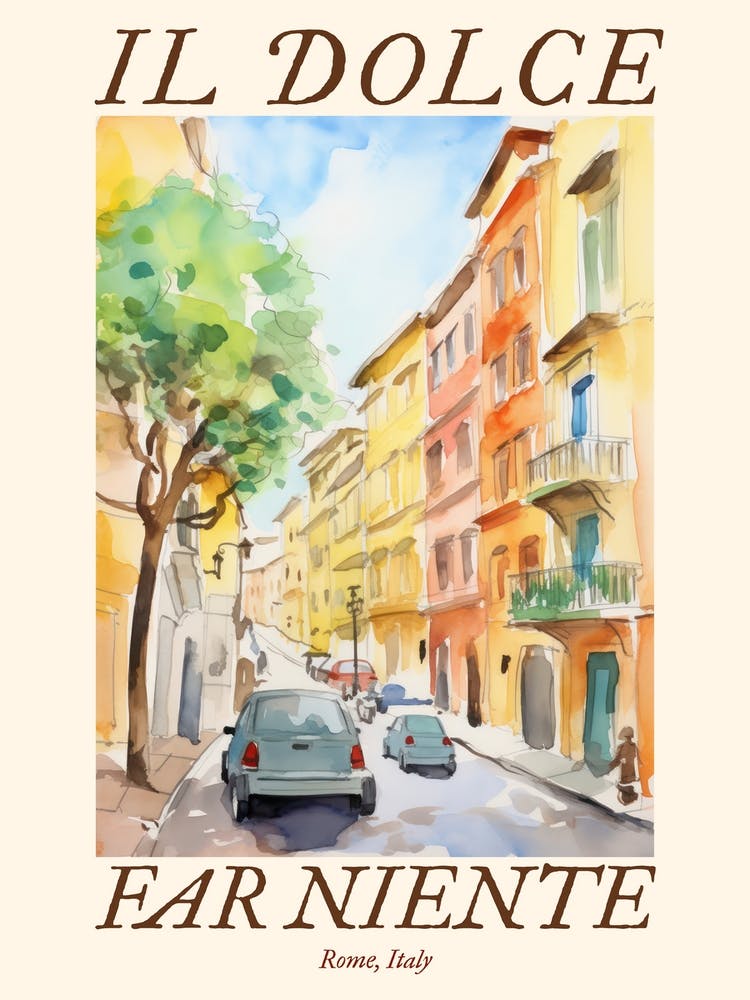 Il Dolce Far Niente Rome, Italy Watercolour Streets 6 Poster