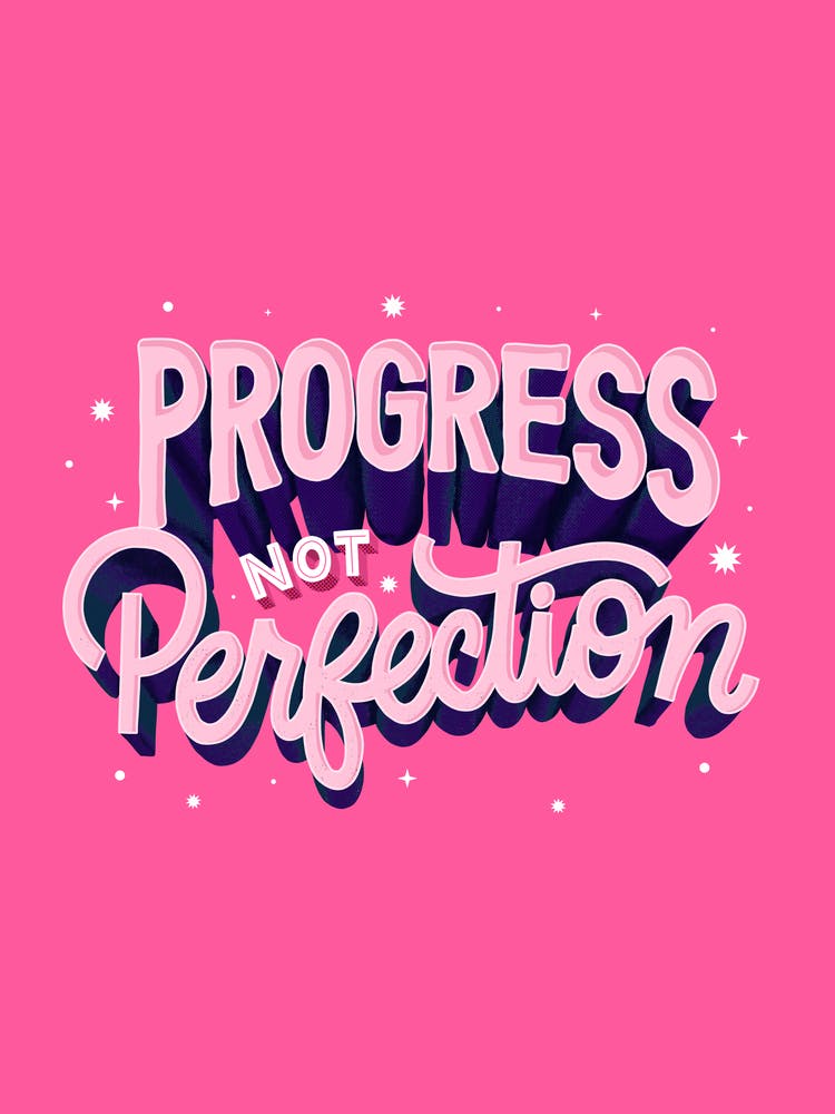 Progress Not Perfection