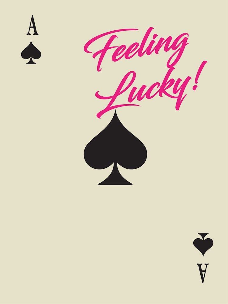 Feeling Lucky Ace Print
