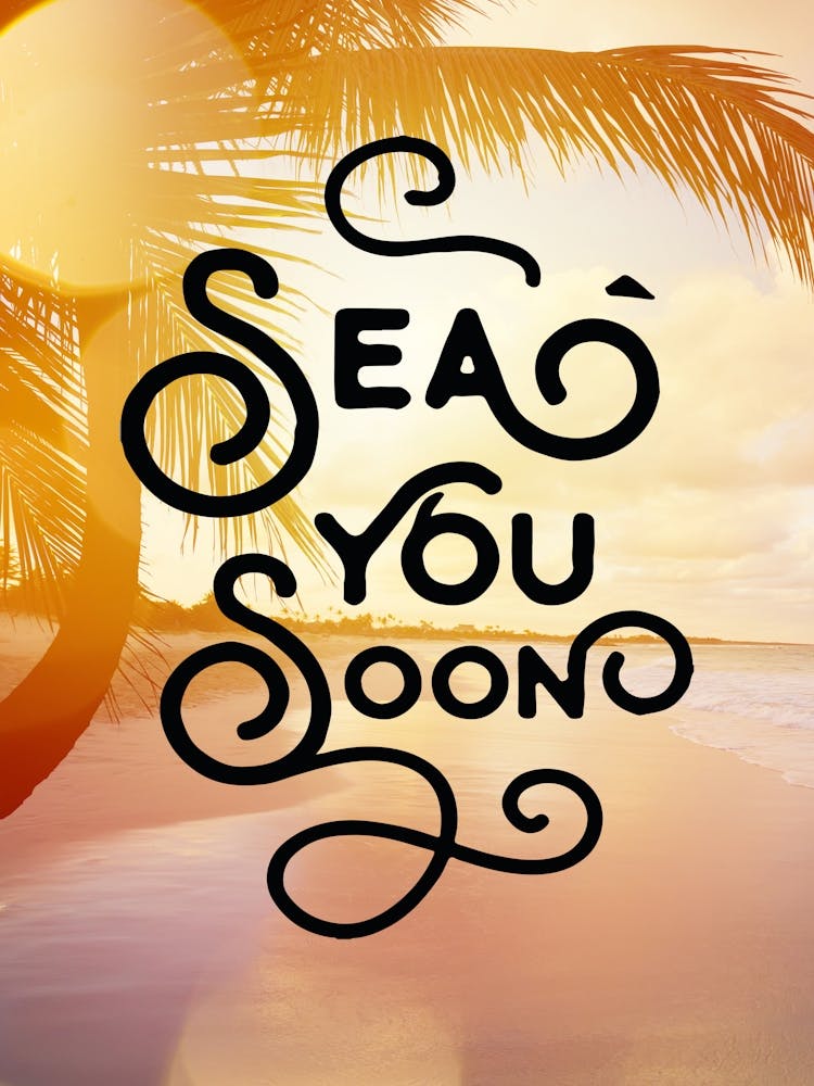 Sea you soon - travel poster, vector art, positive tropical motivation 2