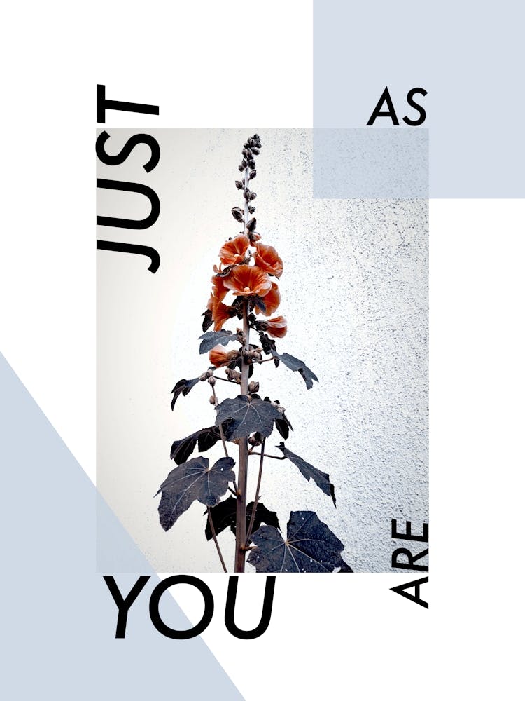 JUST AS YOU ARE
