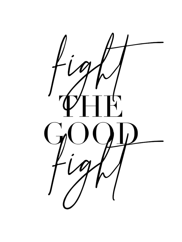 Fight The Good Fight