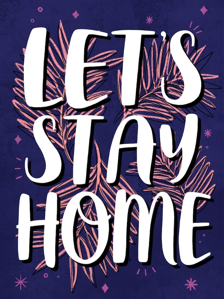 Lets Stay Home