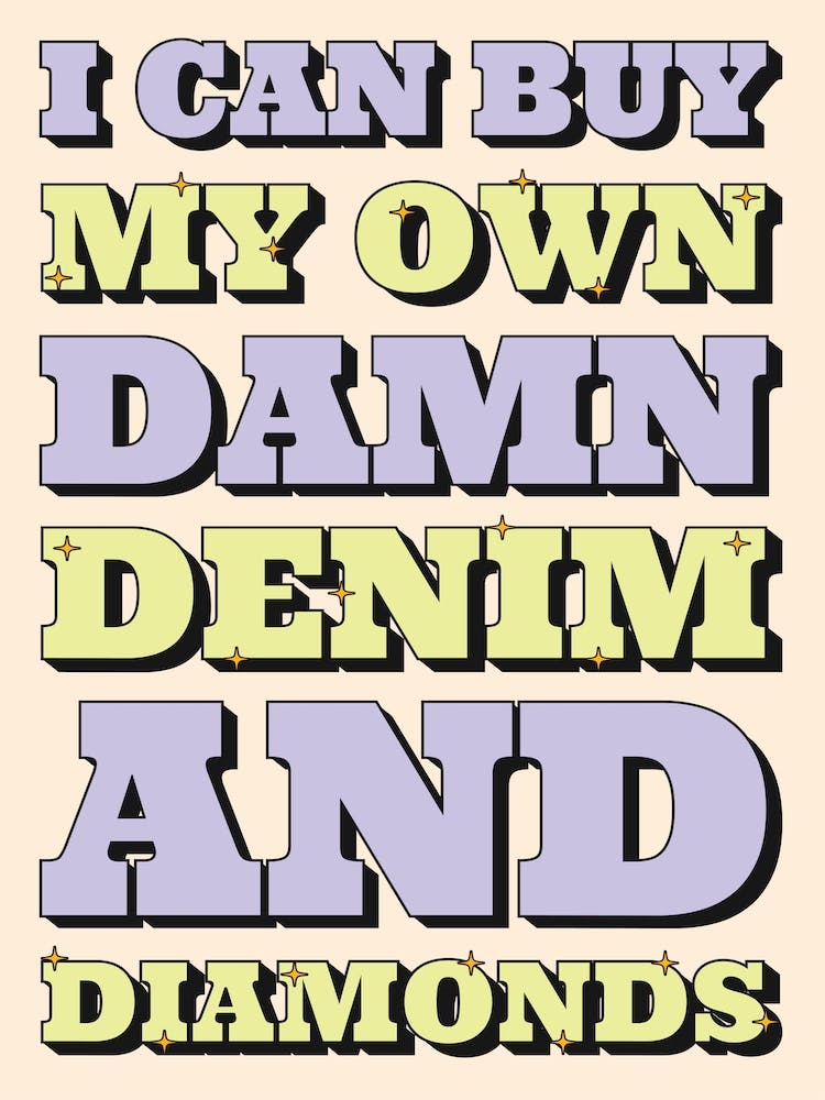 I Can Buy My Own Damn Denim Purple & Green