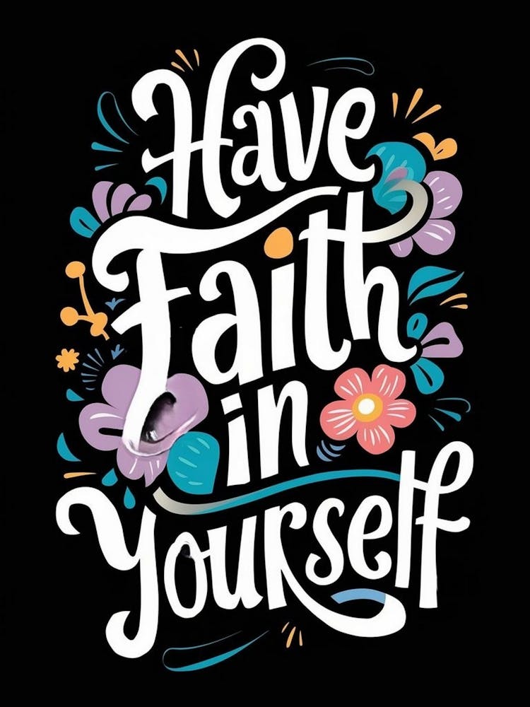 Have Faith In Yourself