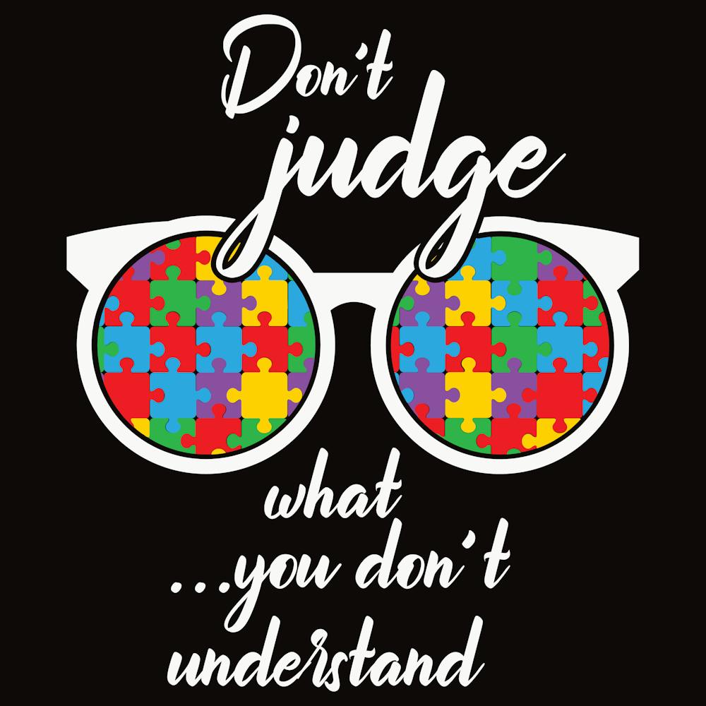 Don'T Judge What You Don'T Understand