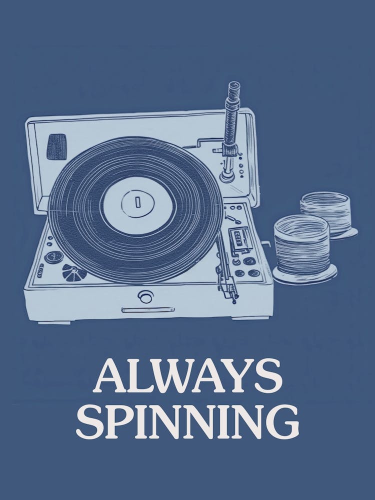 Always Spinning