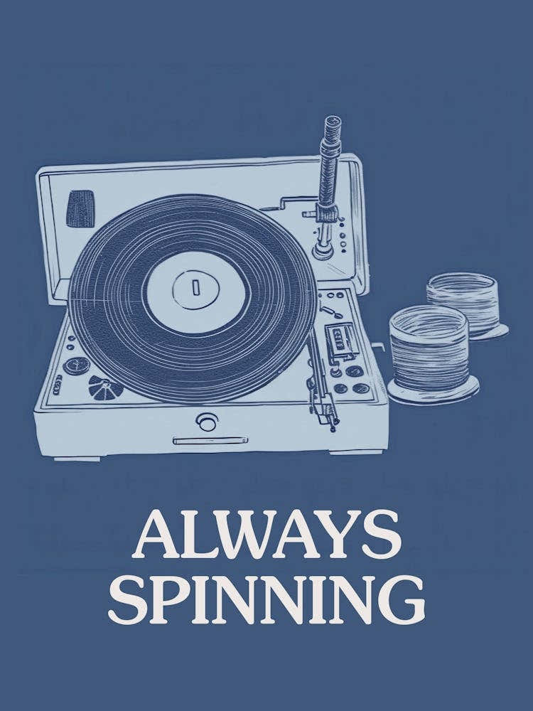 Always Spinning
