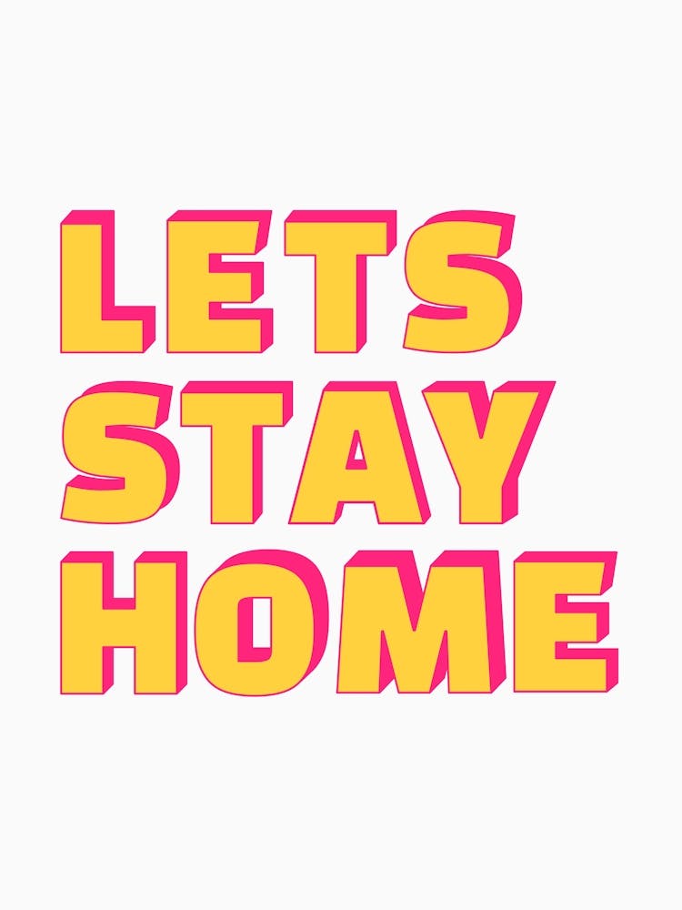 Let's Stay Home Yellow & Pink Print