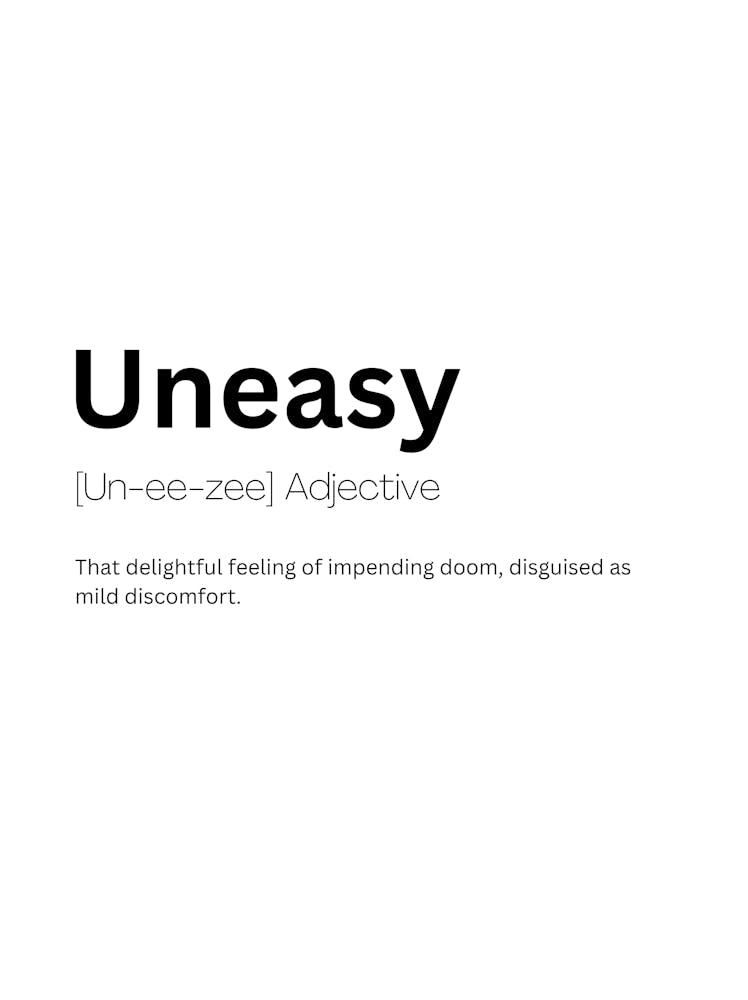 Uneasy Definition Meaning