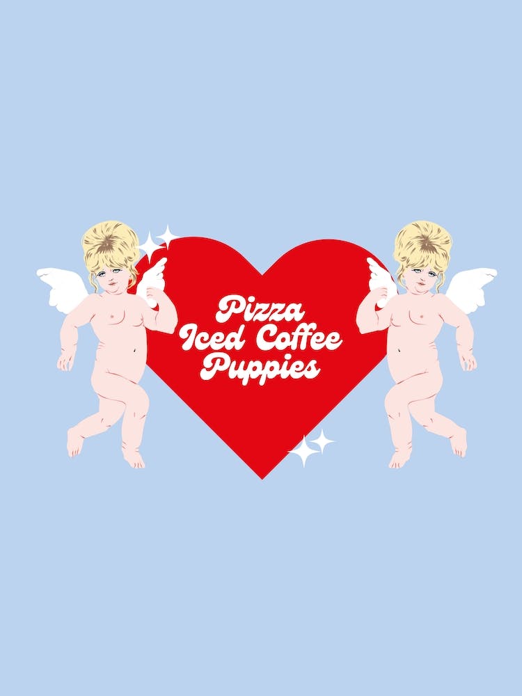 Pizza Iced Coffee Puppies Cherubs