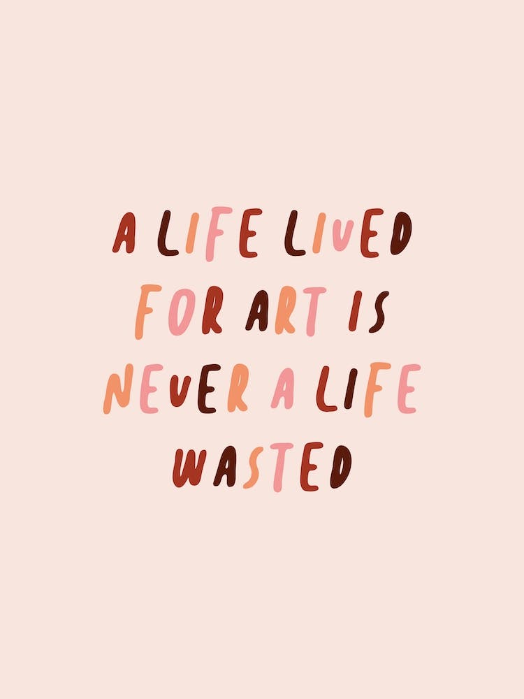 Art Life Script Quote