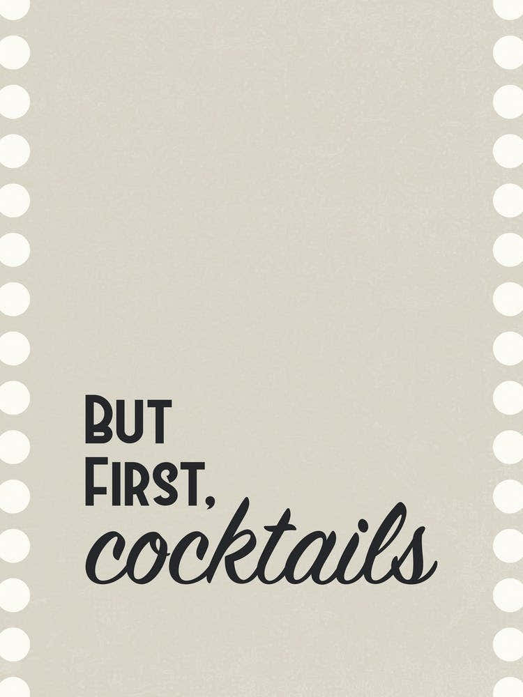 But First Cocktails