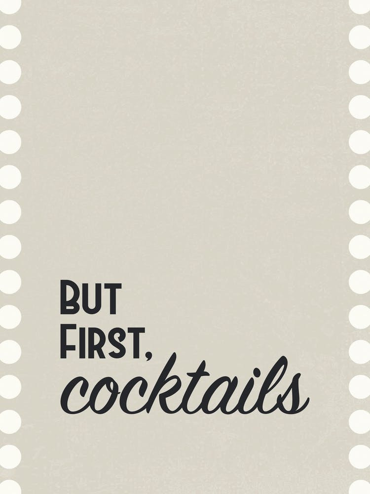 But First Cocktails
