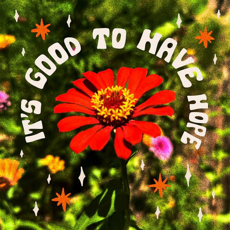 Good To Have Hope
