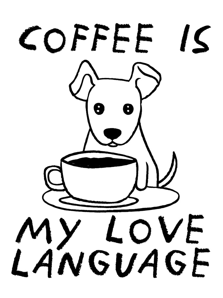Coffee Is My Love Language