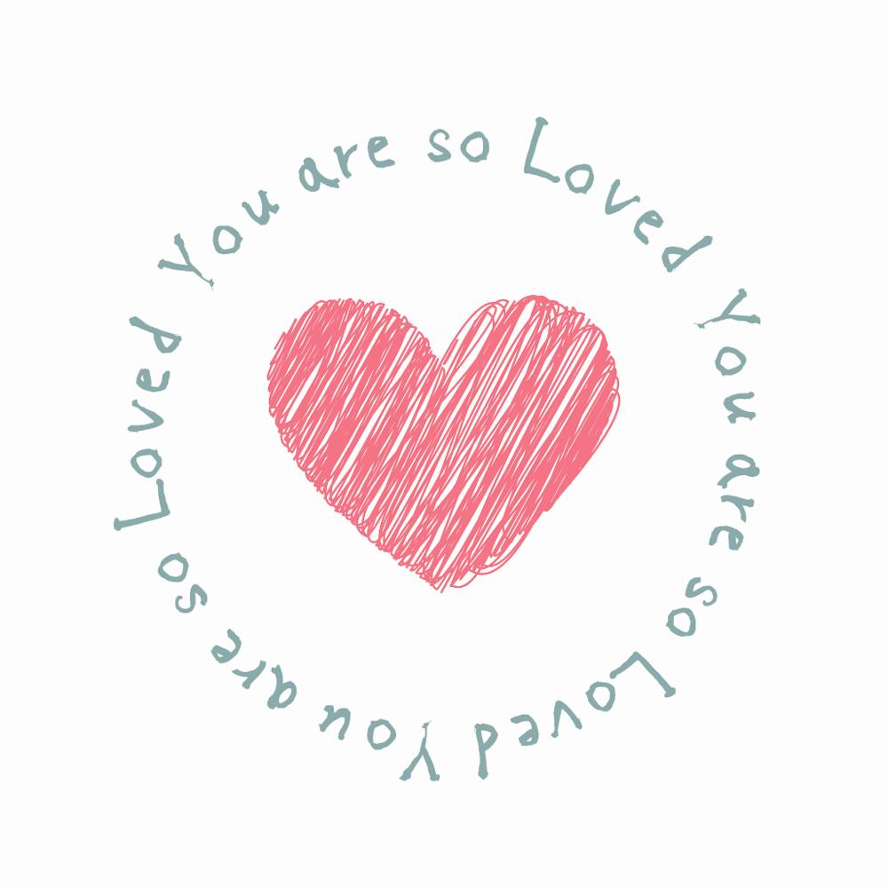 You Are So Loved