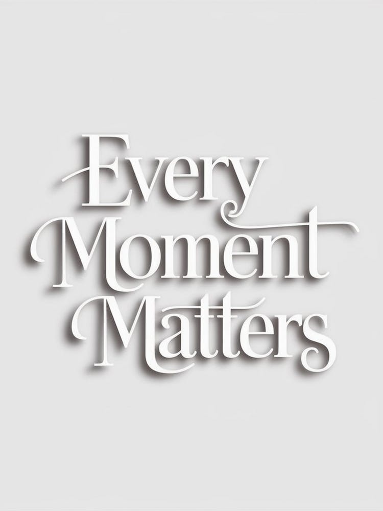 Every Moment Matters 1