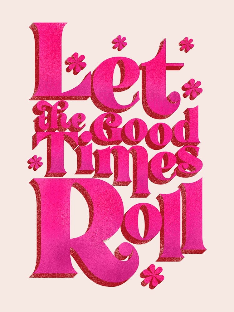 Let The Good Times Roll Pink