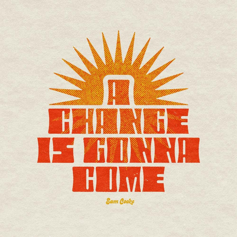 A Change Is Gonna Come Square