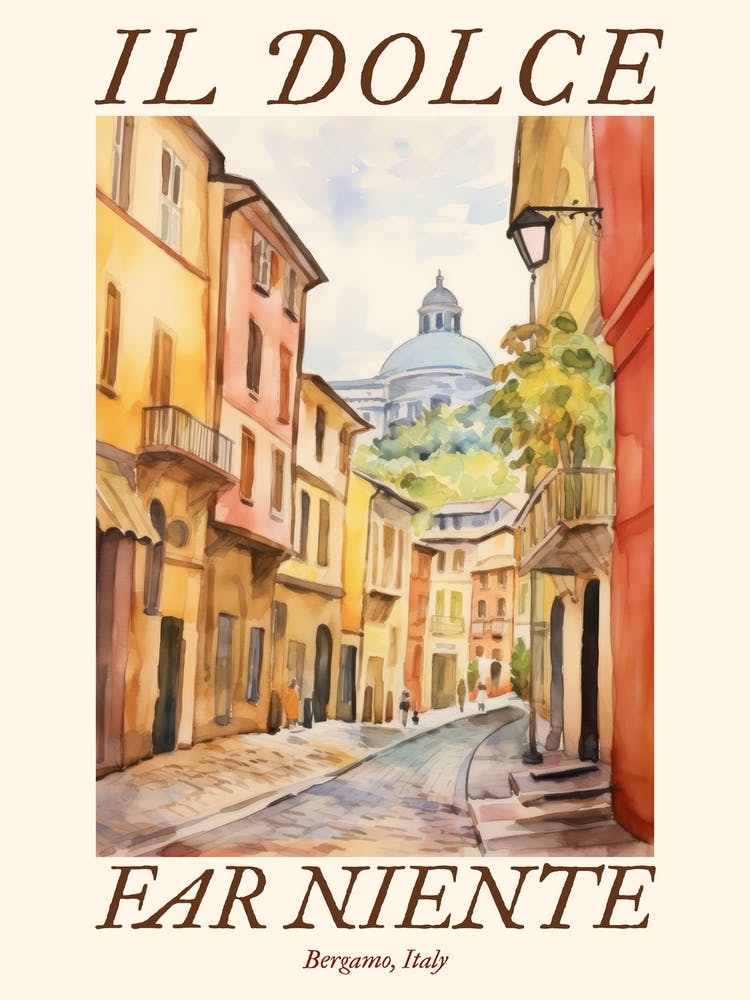 Il Dolce Far Niente Bergamo, Italy Watercolour Streets 4 Poster