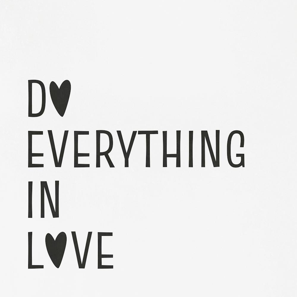 Do Everything In Love