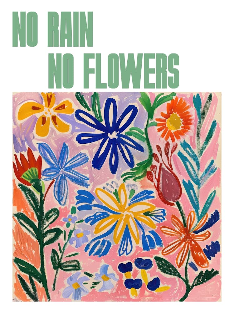 No Rain No Flowers Poster Spring Flowers Painting Matisse Style 1