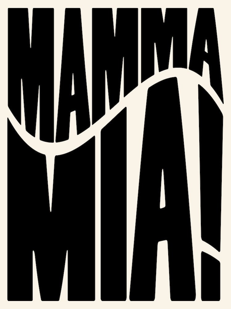 Mama Mia Black & White