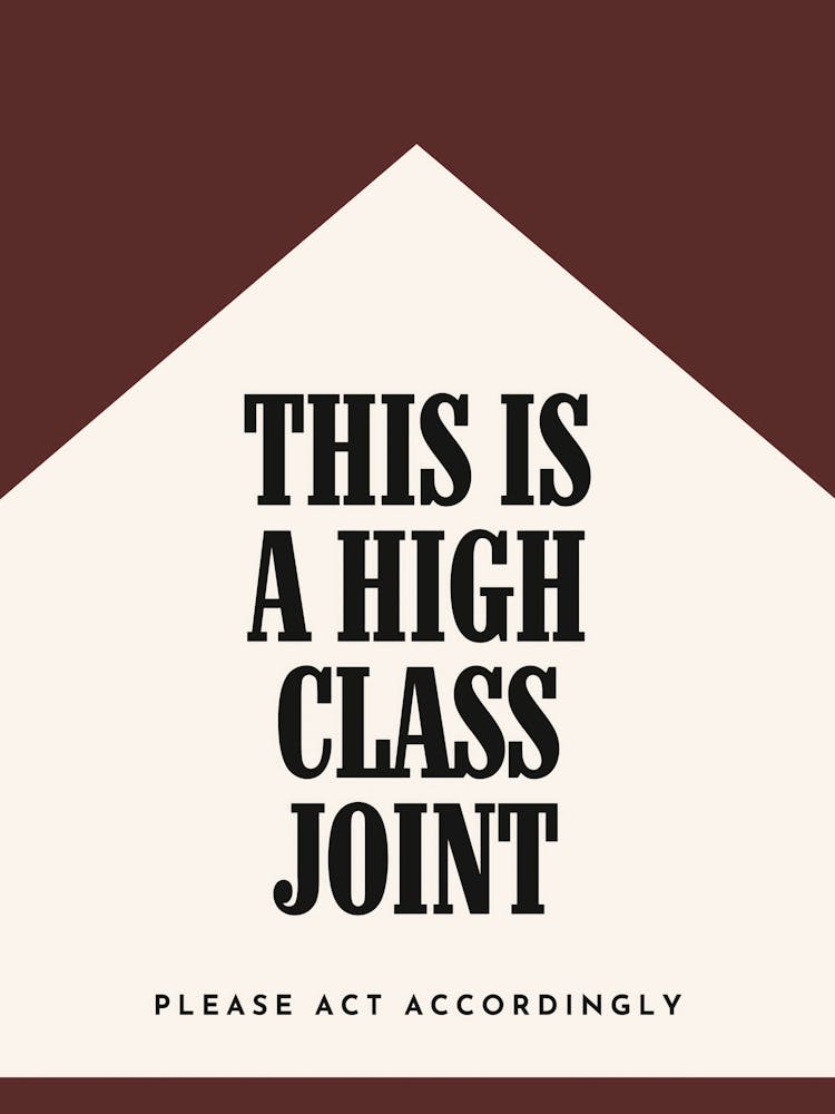 High Class Joint Poster Humorous Bold Typography Print Funny Minimalist Wall Art in Beige & Brown for Neutral Modern Design, Funny Wall Print Entryway Poster Statement Print for Kitchen, Bar, or Office