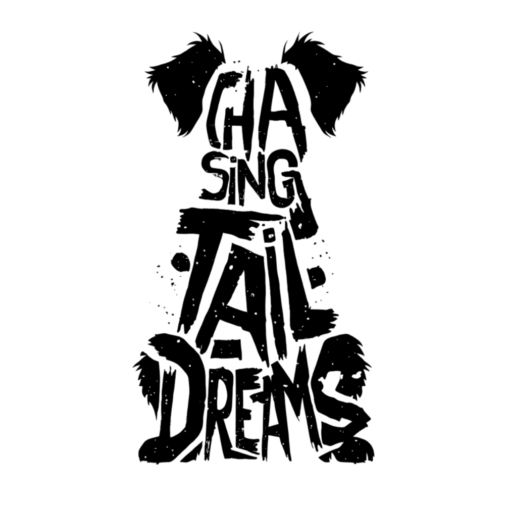 Chasing Tail Dreams Dog Silhouette Quote 1