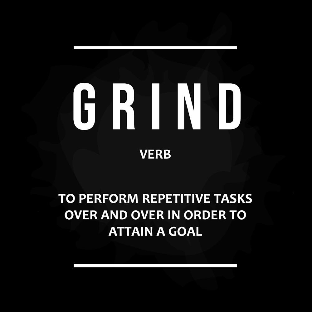 Grind