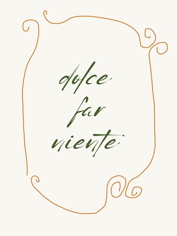 Dolce Far Niente