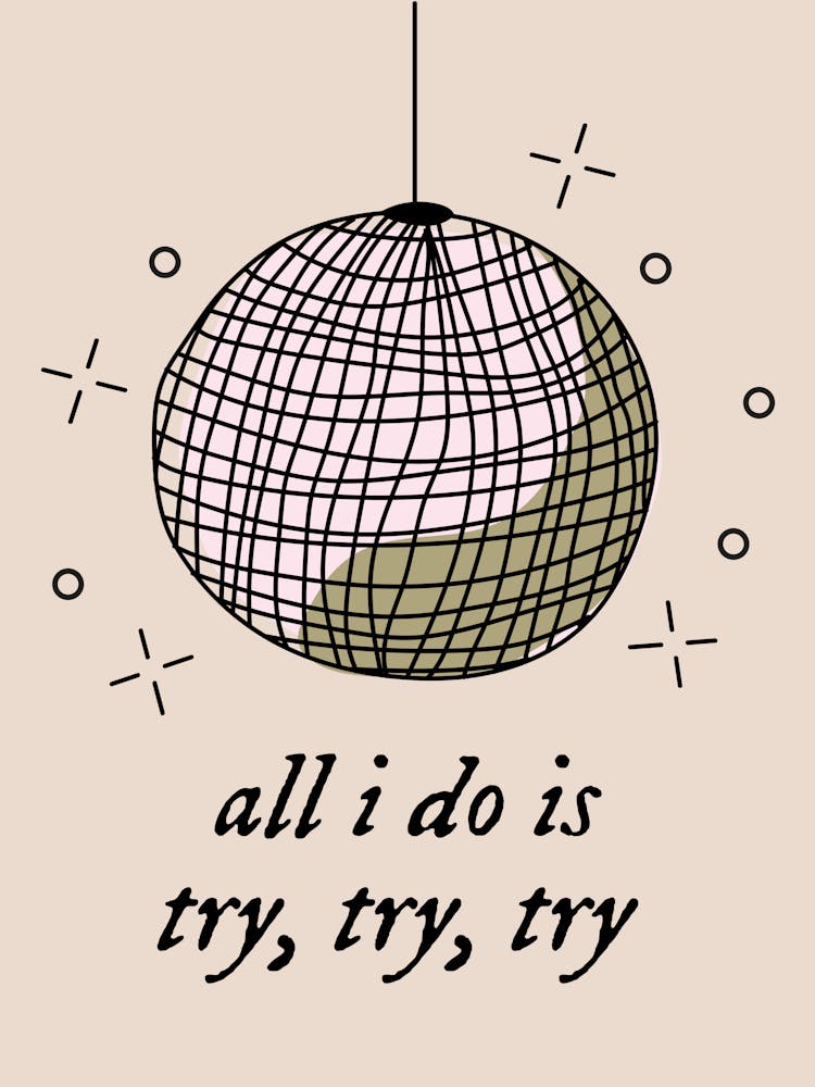 Try, Try, Try Mirrorball