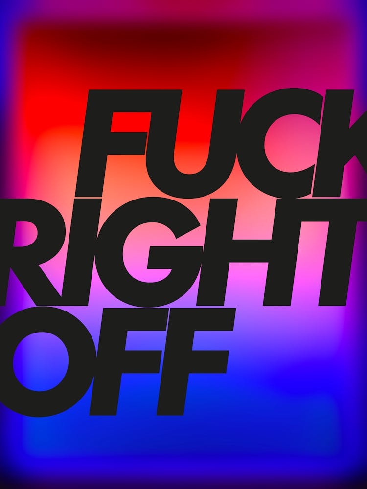 Fuck Right Off