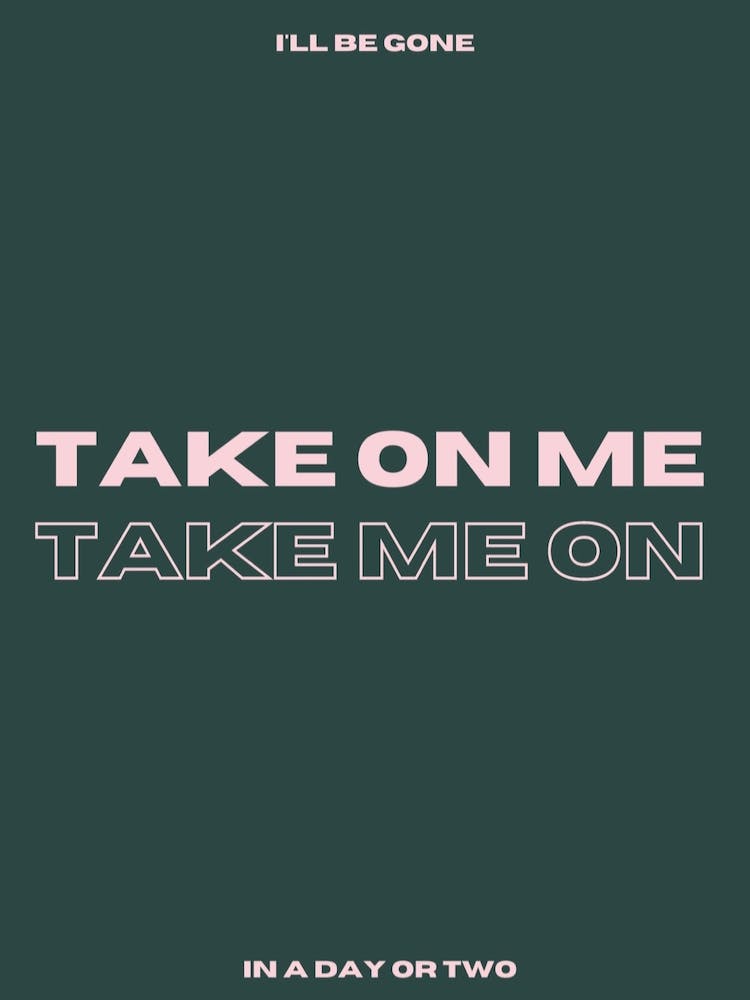 Take On Me Print | Aha Print