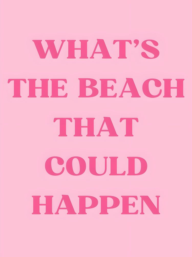 What'S The Beach That Could Happen 2