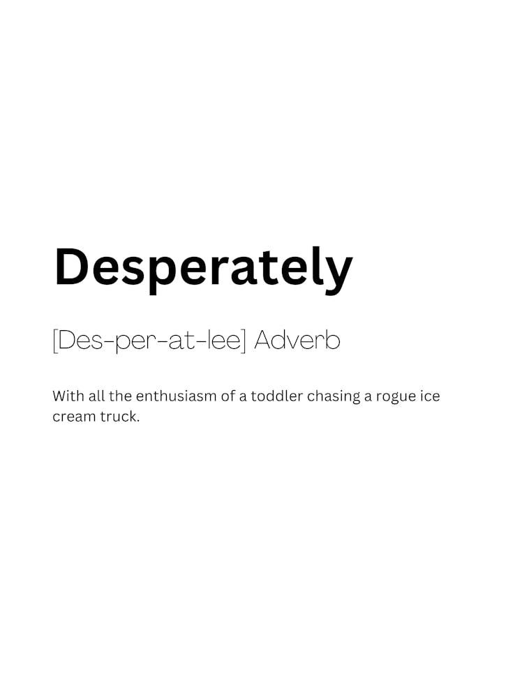 Desperately Definition Meaning 1