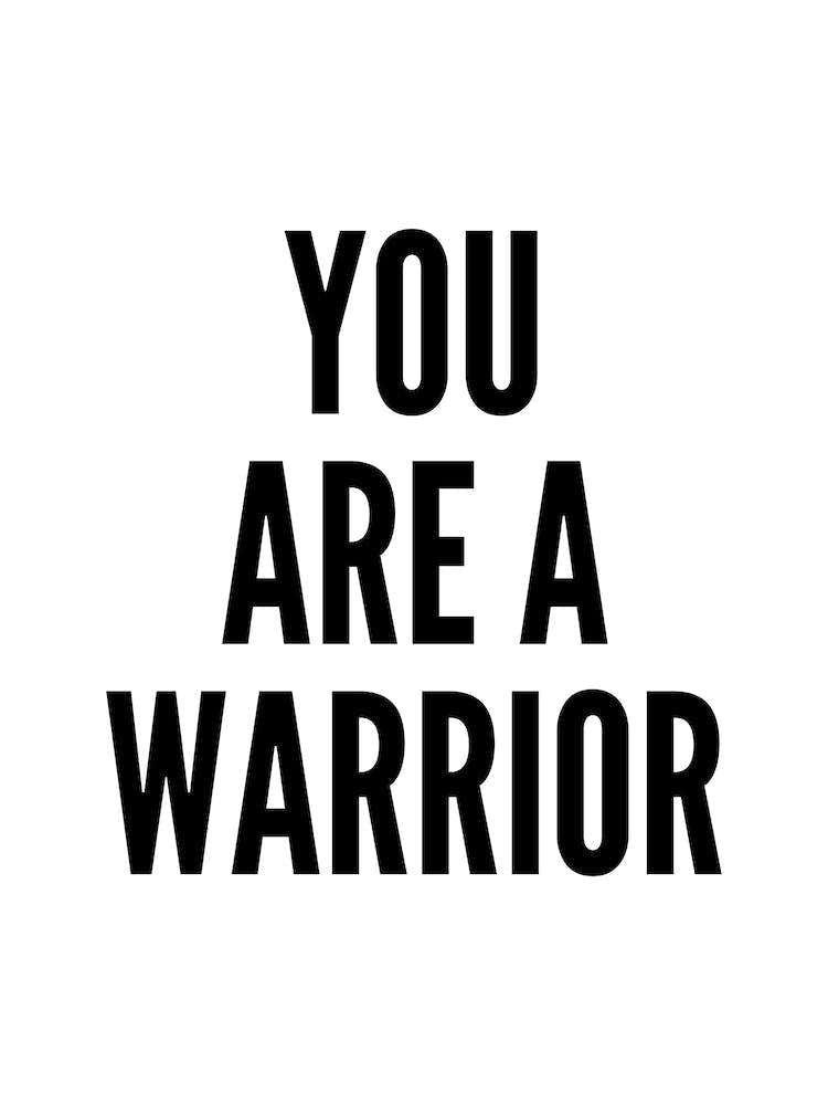 You Are A Warrior Typography