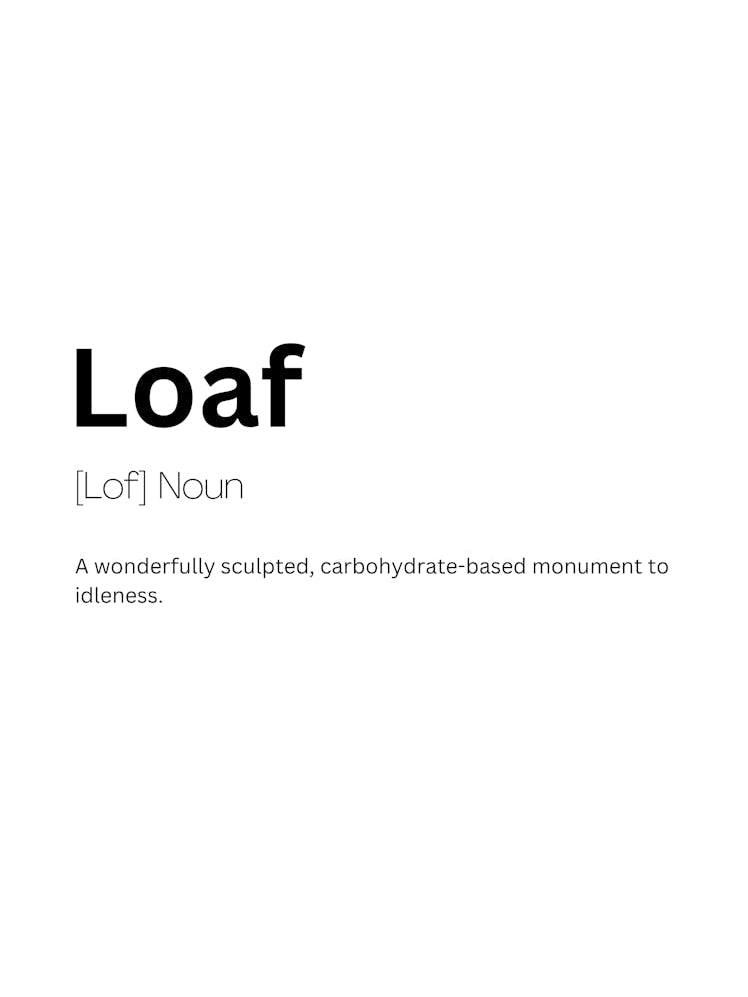 Loaf Definition Meaning