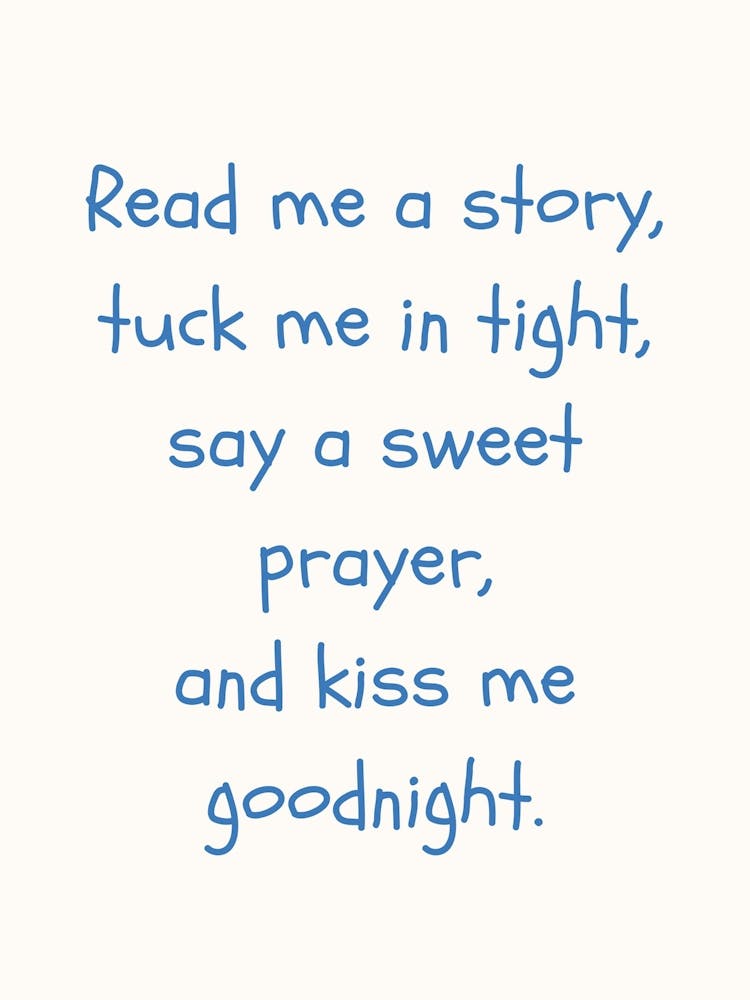 Tuck Me In Tight Blue Quote Poster