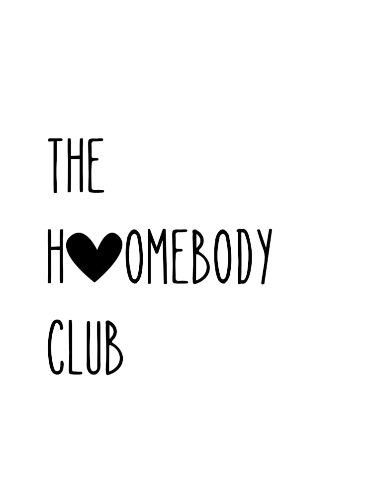 The Homebody Club, Quote In White With Heart