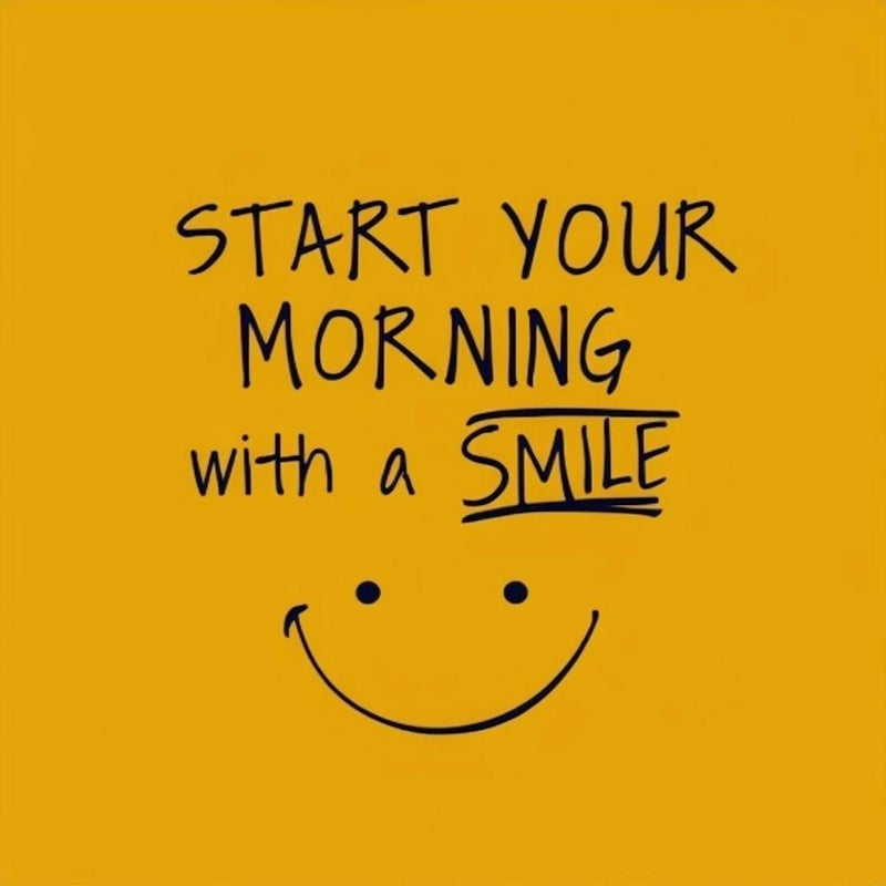 Start Your Morning With A Smile