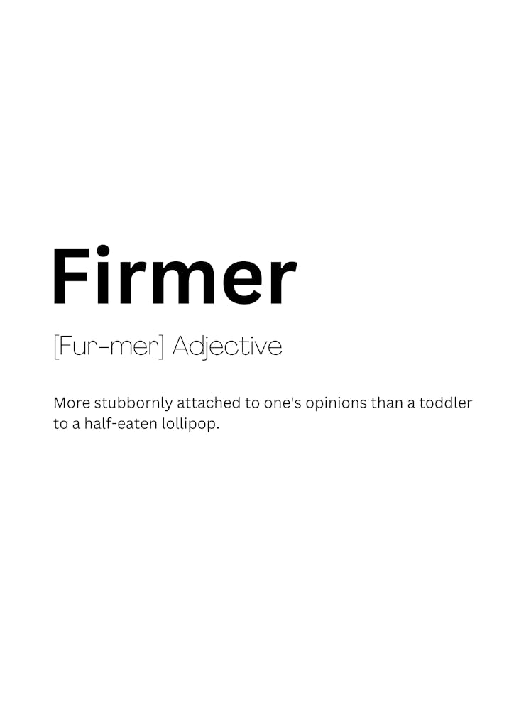 Firmer Definition Meaning