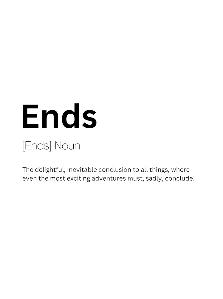 Ends Definition Meaning