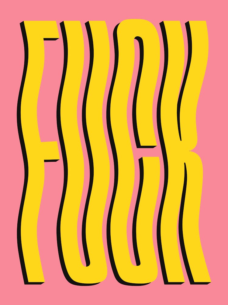 Fuck funny sassy wavy text (yellow and pink tone) 1