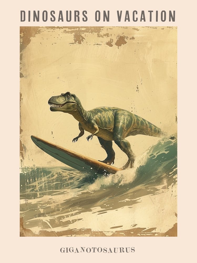 Vintage Giganotosaurus Dinosaur On A Surf Board 3 Poster